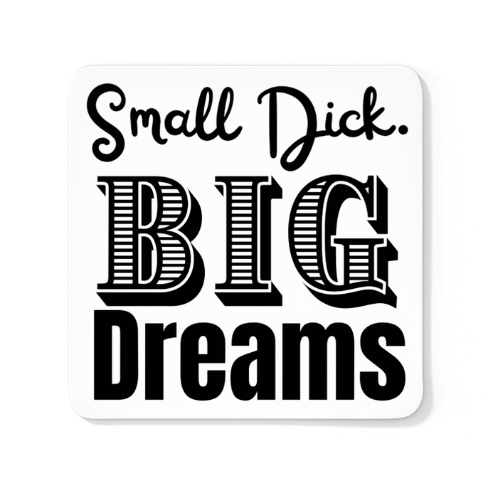 Small Dick Big Dreams