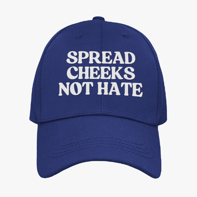 Spread Cheeks Not Hate