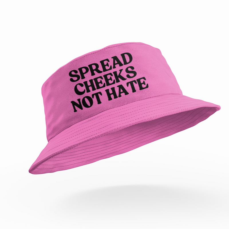 Spread Cheeks Not Hate