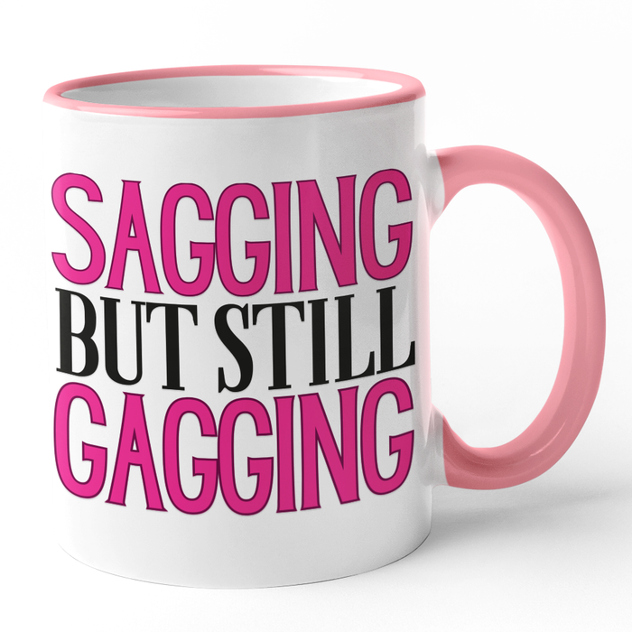 Sagging But Still Gagging