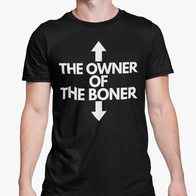 The Owner. The Boner