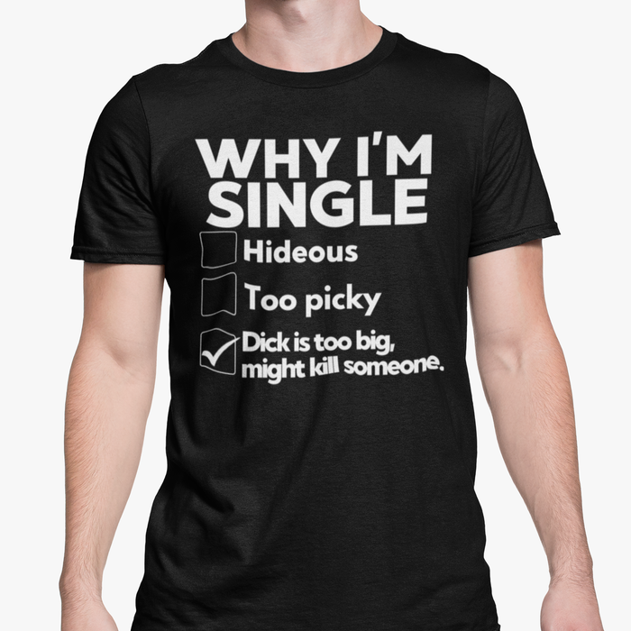 Why I'm Single - Dick Is Too Big. Might Kill Someone