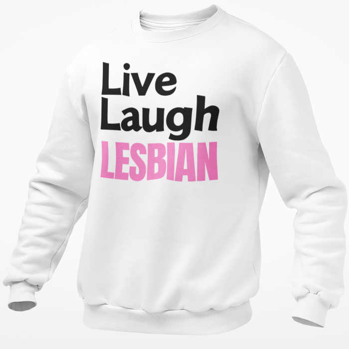 Live Laugh Lesbian