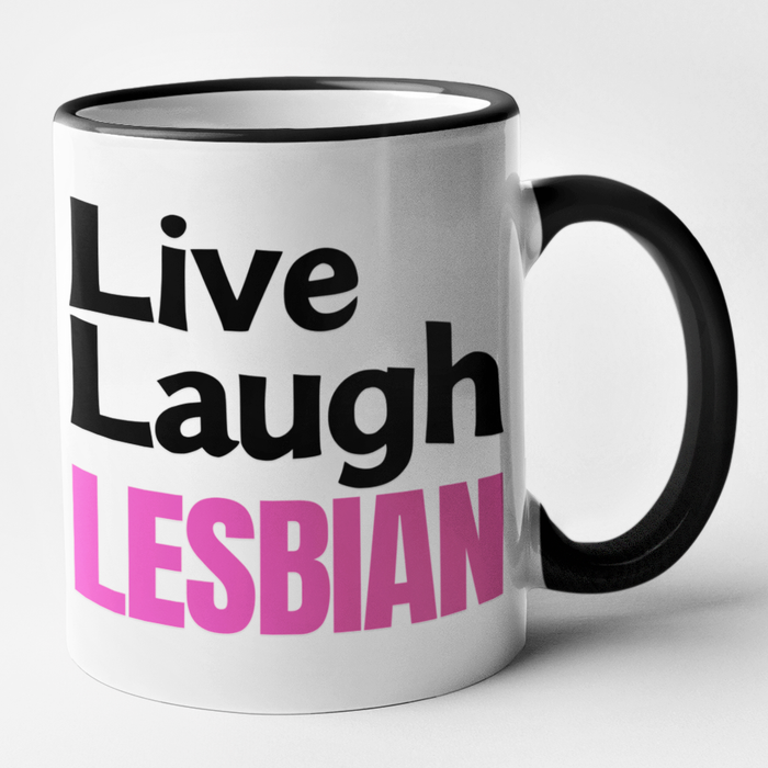 Live Laugh Lesbian