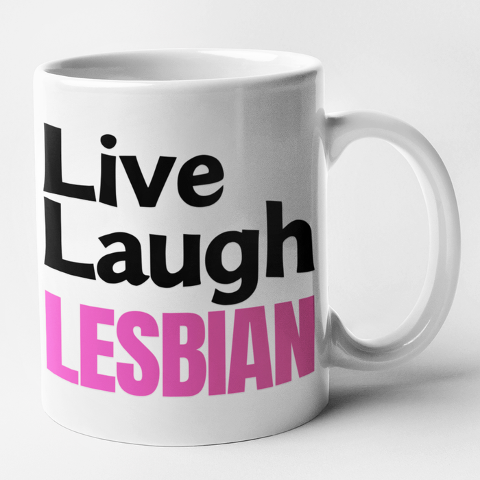 Live Laugh Lesbian