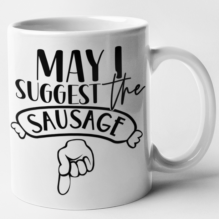 May I Suggest The Sausage