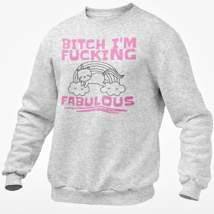 Bitch I'm Fucking Fabulous