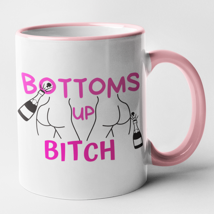 Bottoms Up Bitch