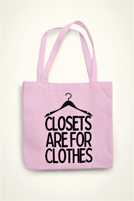 Closets Are For Clothes