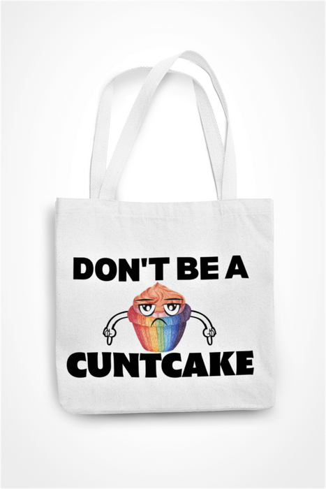 Dont Be A Cuntcake