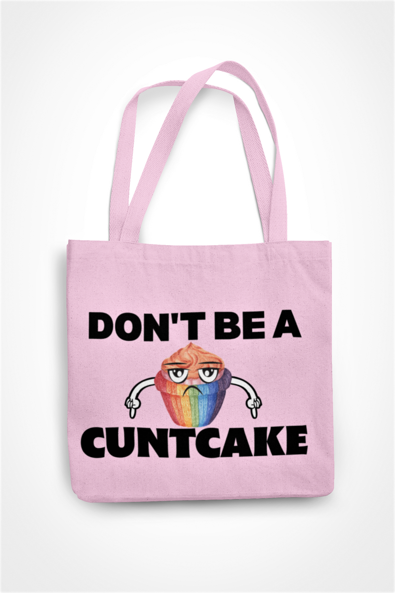 Dont Be A Cuntcake