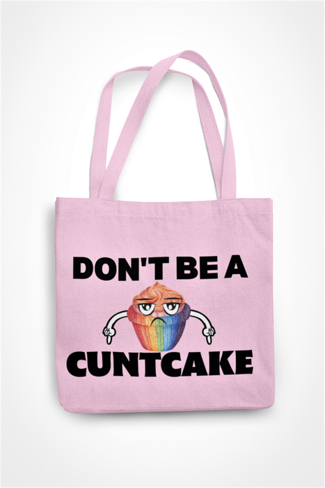 Dont Be A Cuntcake