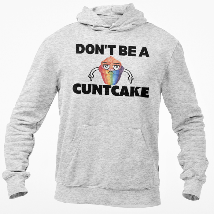 Don't Be A Cuntcake