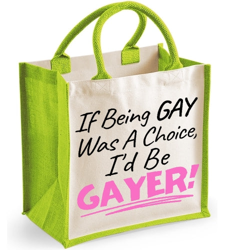 If Being Gay Was A Choice I'd Be Gayer