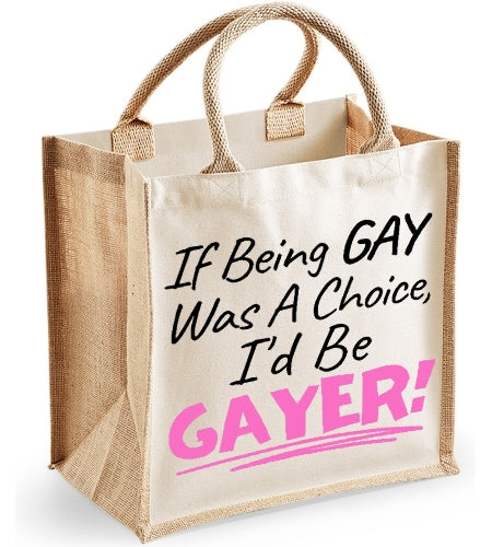 If Being Gay Was A Choice I'd Be Gayer