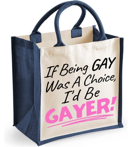 If Being Gay Was A Choice I'd Be Gayer