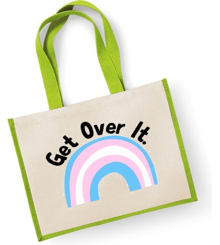 Trans Rainbow Get Over It