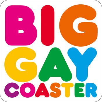 Big Gay Coaster