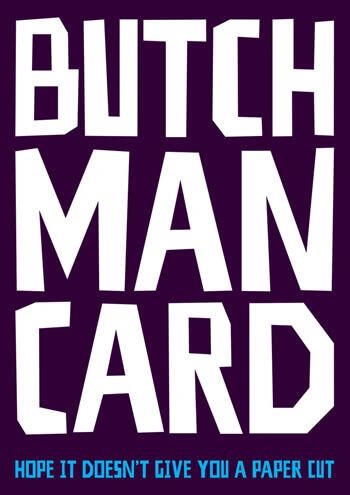 Butch Man Card
