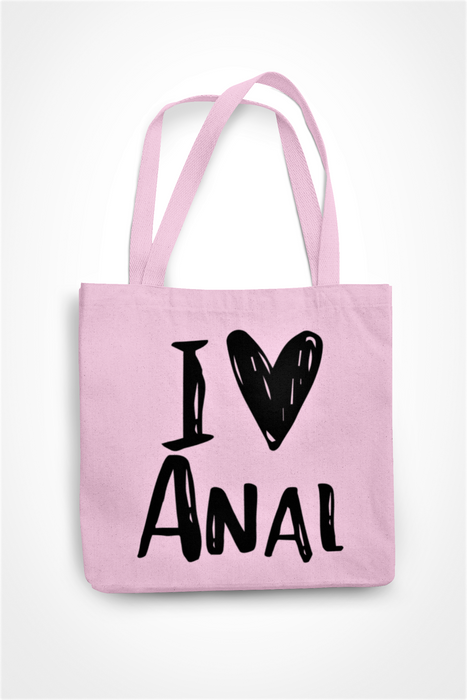 I LOVE ANAL