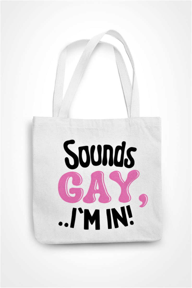 Sounds Gay I'm In