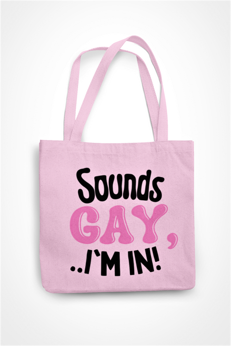 Sounds Gay I'm In