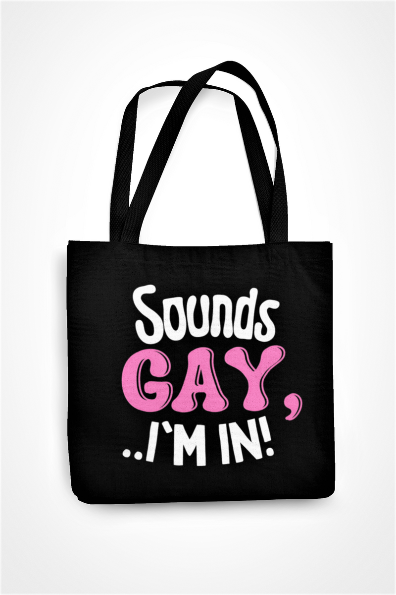 Sounds Gay I'm In
