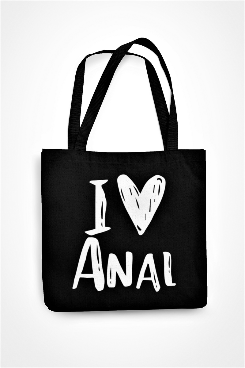 I LOVE ANAL