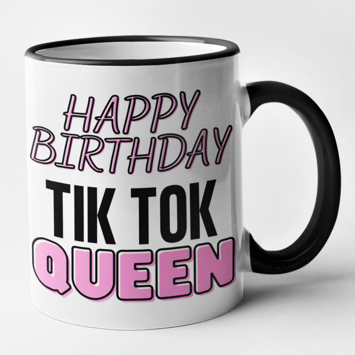 Happy Birthday Tik Tok Queen Mug