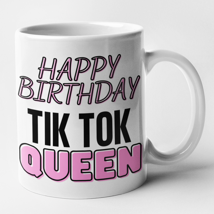 Happy Birthday Tik Tok Queen Mug