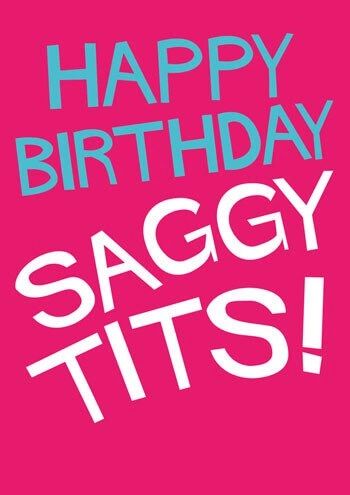 Happy Birthday Saggy Tits — Exclusivelygaygifts