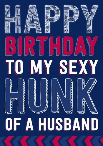 Happy Birthday To My Sexy Hunk Of A Husband