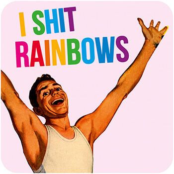 I Shit Rainbows Coaster