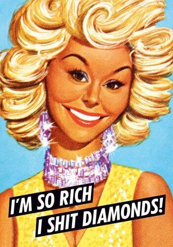 I'm So Rich I Shit Diamonds